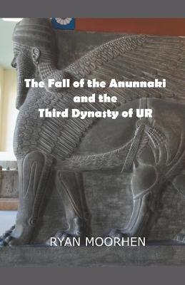 Book cover for The Fall of the Anunnaki and the Third Dynasty of UR