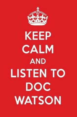 Cover of Keep Calm and Listen to Doc Watson