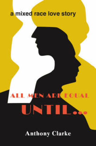 Cover of All Men Are Equal Until...