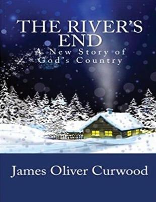Book cover for The River's End (Annotated)