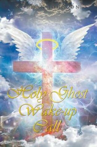 Cover of Holy Ghost Wake-Up Call