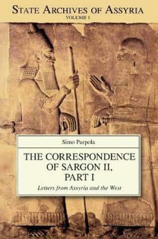 Cover of The Correspondence of Sargon II, Part 1