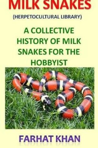 Cover of Milk Snakes (Herpetocultural Library)