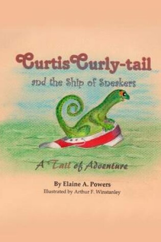Cover of Curtis Curly-tail and the Ship of Sneakers