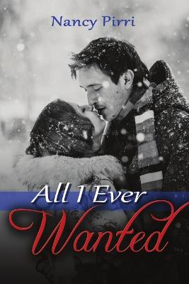 Book cover for All I Ever Wanted