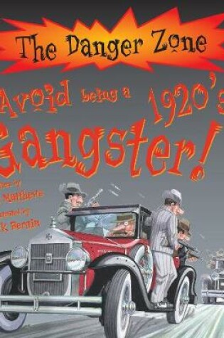Cover of Avoid Being A 1920's Gangster!