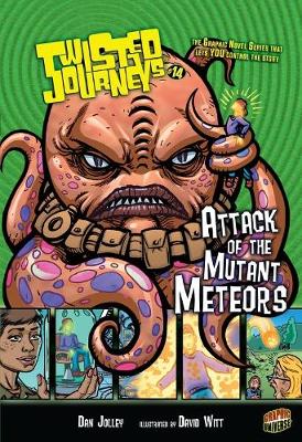 Book cover for Twisted Journeys 14: Attack of the Mutant Meteors