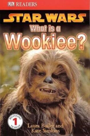 Cover of DK Readers L1: Star Wars: What Is a Wookiee?