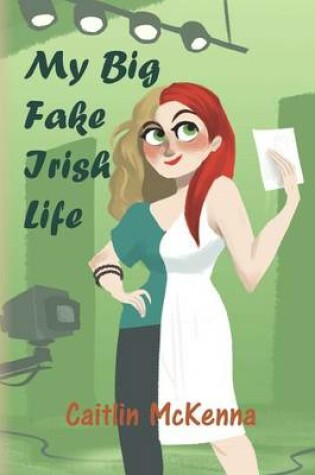 Cover of My Big Fake Irish Life