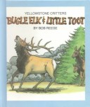 Book cover for Bugle Elk & Little Toot