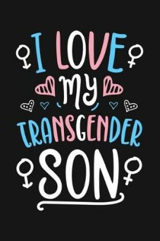 Cover of I Love My Transgender Son