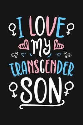 Book cover for I Love My Transgender Son
