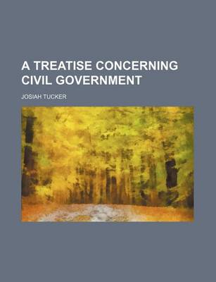 Book cover for A Treatise Concerning Civil Government (Volume 7)