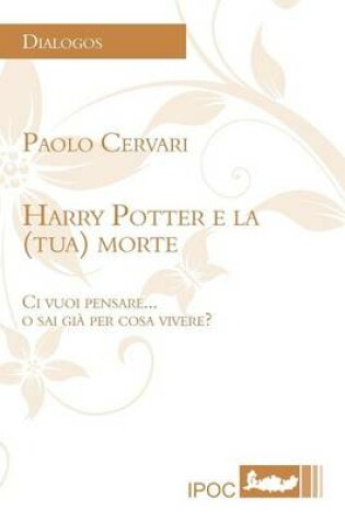 Cover of Harry Potter E La (Tua) Morte