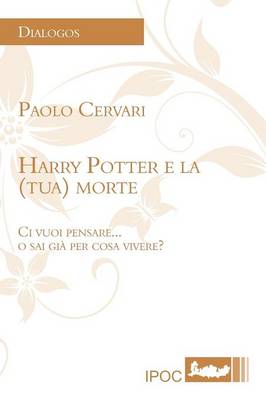 Book cover for Harry Potter E La (Tua) Morte