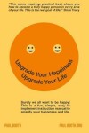 Book cover for Upgrade Your Happiness. Upgrade your Life