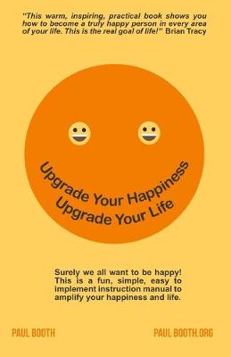 Cover of Upgrade Your Happiness. Upgrade your Life