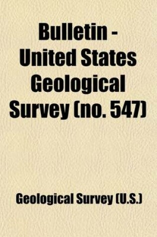 Cover of Bulletin - United States Geological Survey Volume 547