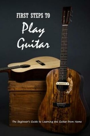 Cover of First Steps to Play Guitar