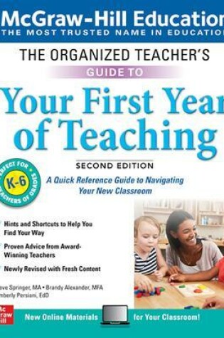 Cover of The Organized Teacher's Guide to Your First Year of Teaching, Grades K-6, Second Edition