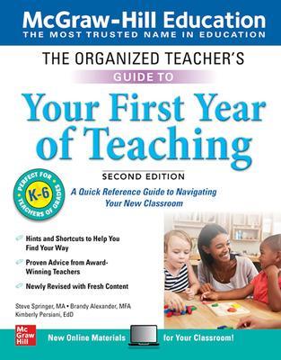 Book cover for The Organized Teacher's Guide to Your First Year of Teaching, Grades K-6, Second Edition