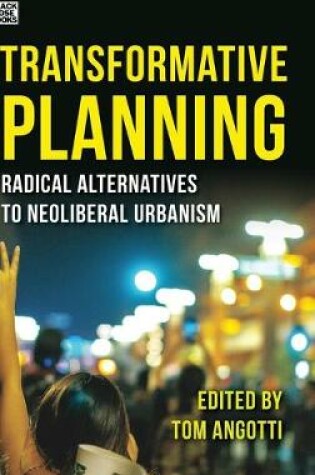 Cover of Transformative Planning - Radical Alternatives to Neoliberal Urbanism