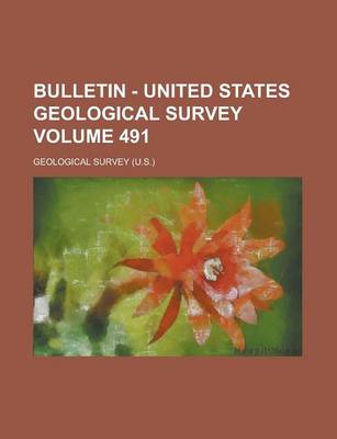 Book cover for Bulletin - United States Geological Survey Volume 491