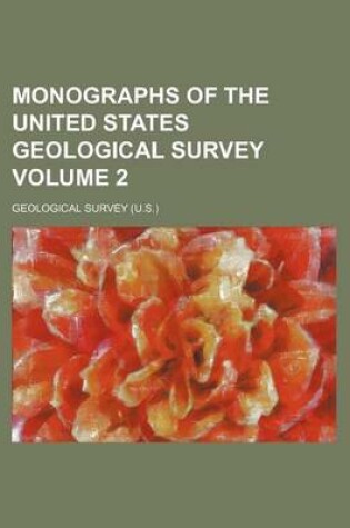 Cover of Monographs of the United States Geological Survey Volume 2