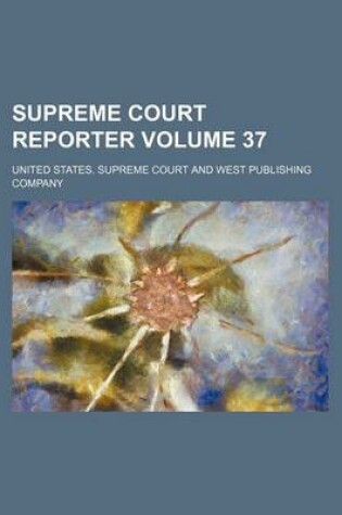 Cover of Supreme Court Reporter Volume 37