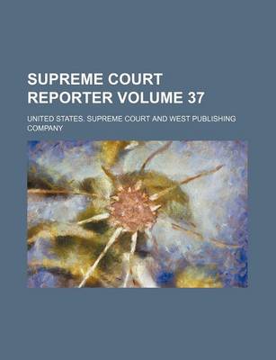 Book cover for Supreme Court Reporter Volume 37