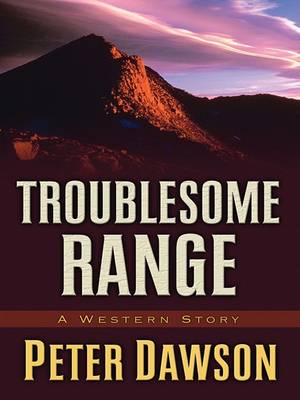 Book cover for Troublesome Range: A Western Story