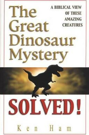 Cover of The Great Dinosaur Mystery Solved