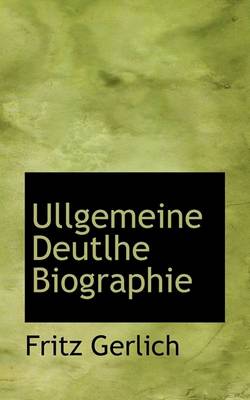 Book cover for Ullgemeine Deutlhe Biographie