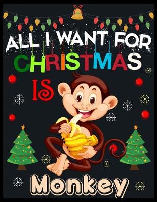 Book cover for All I Want For Christmas is Monkey