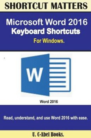 Cover of Microsoft Word 2016 Keyboard Shortcuts For Windows