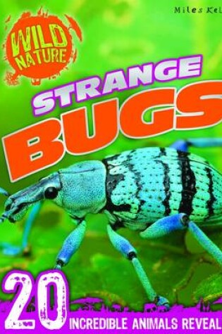 Cover of Wild Nature: Strange Bugs