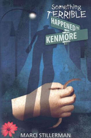 Cover of Something Terrible Happened on Kenmore