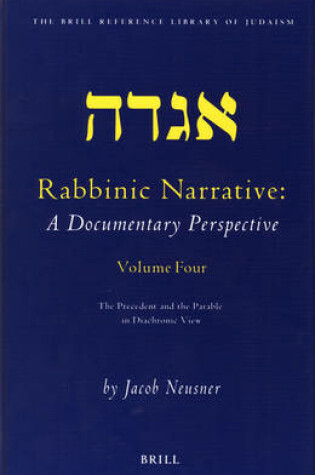 Cover of Rabbinic Narrative: A Documentary Perspective, Volume Four