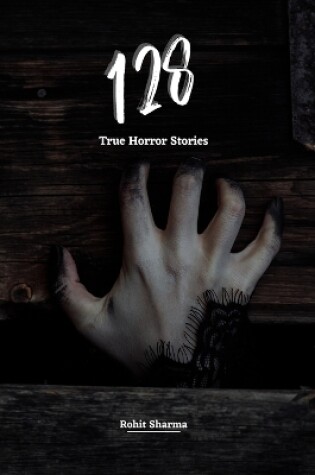 Cover of 128 True Horror Stories