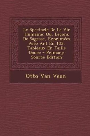 Cover of Le Spectacle de La Vie Humaine