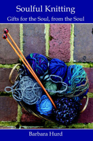 Cover of Soulful Knitting