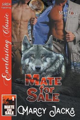 Book cover for Mate for Sale [Mate for Sale 1] (Siren Publishing Everlasting Classic Manlove)