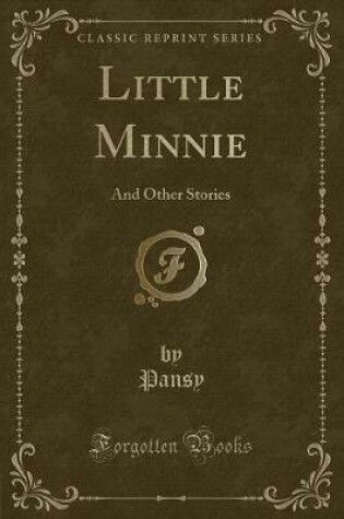 Cover of Little Minnie: And Other Stories (Classic Reprint)