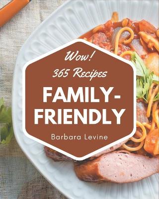 Cover of Wow! 365 Family-Friendly Recipes