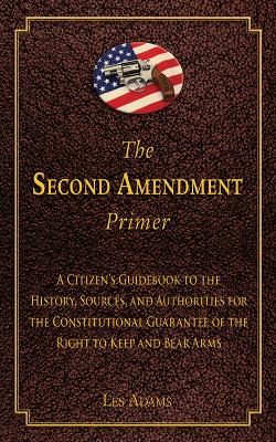 Book cover for The Second Amendment Primer