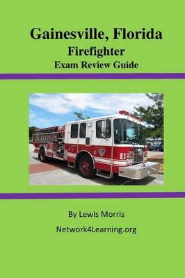 Book cover for Gainesville, Florida Firefighter Exam Review Guide