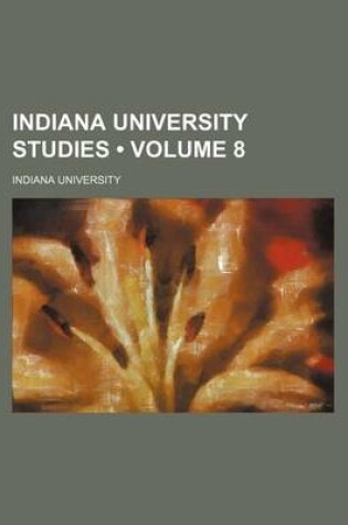 Cover of Indiana University Studies (Volume 8)