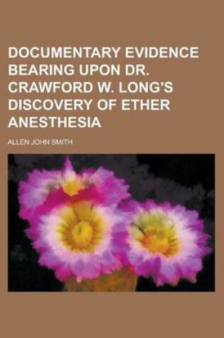 Cover of Documentary Evidence Bearing Upon Dr. Crawford W. Long's Discovery of Ether Anesthesia