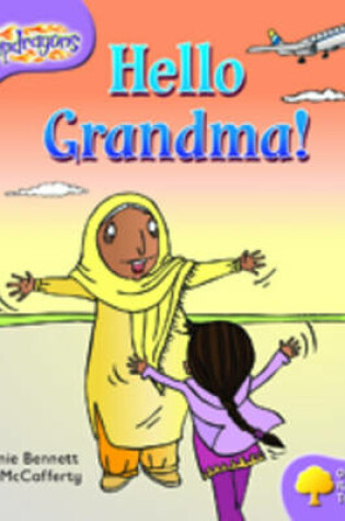 Cover of Oxford Reading Tree: Level 1+: Snapdragons: Hello Grandma!