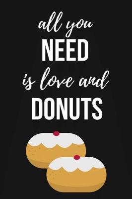 Book cover for All You Need Is Love And Donuts